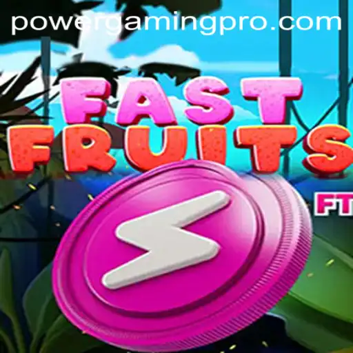 FastFruits: The Ultimate Gaming Sensation from POWER GAMING