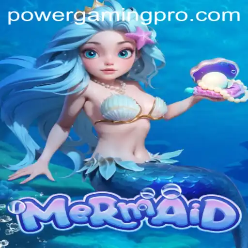 Unveiling 'Mermaid': A Dive into the Enchanting World of Power Gaming